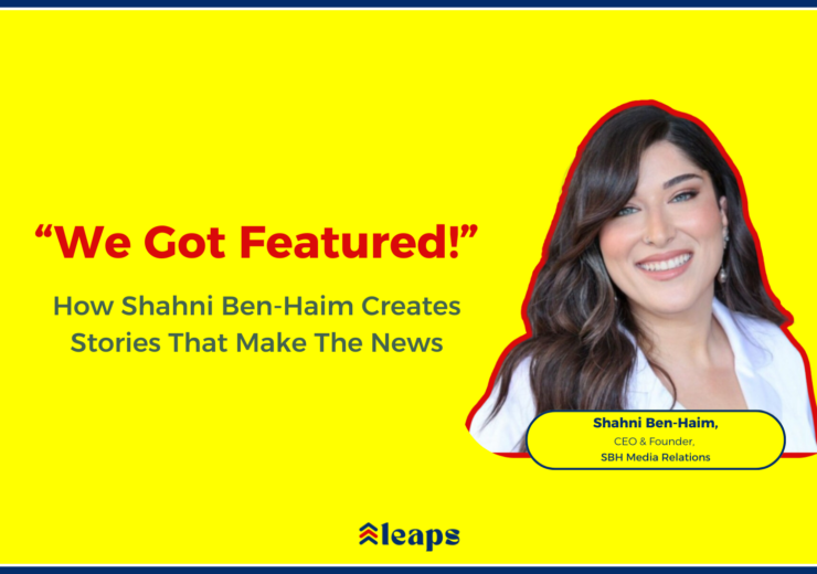 How Shahni Ben-Haim Pitches Stories That Get Media Coverage